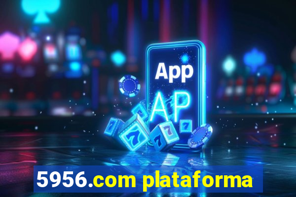 5956.com plataforma